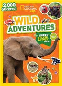 National Geographic Kids Wild Adventures Super Sticker Activity Book