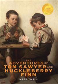 The Adventures of Tom Sawyer and Huckleberry Finn (1000 Copy Limited Edition)