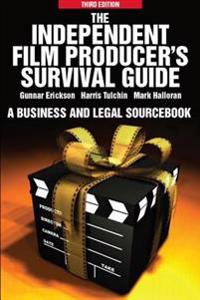 The Independent Film Producer's Survival Guide: A Business and Legal Sourcebook