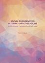 Social Emergence in International Relations