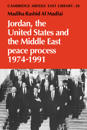Jordan, the United States and the Middle East Peace Process, 1974–1991