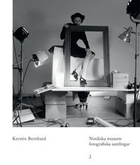 Kerstin Bernhard: Nordiska museets fotografiska samlingar
