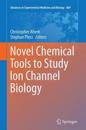 Novel Chemical Tools to Study Ion Channel Biology
