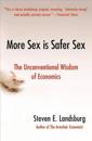 More Sex Is Safer Sex: The Unconventional Wisdom Of Economics