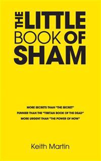 The Little Book of Sham: More Secrets Than 
