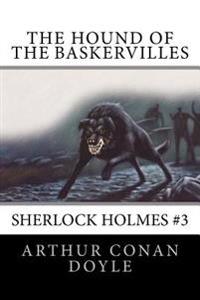 The Hound of the Baskervilles: Sherlock Holmes #3