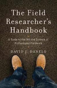 The Field Researcher?s Handbook