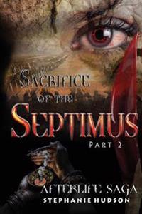 Sacrifice of the Septimus Part 2