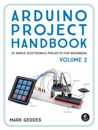 Arduino Project Handbook, Volume II