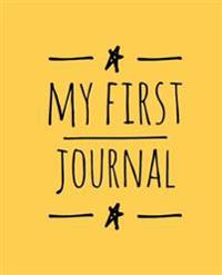 My First Journal: Personalized Journal for Children, Draw & Write, Notebook Journal for Kids, 7.5 X 9.25(19.05 X 23.5 CM), 60 Pages, Yel
