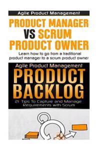 Agile Product Management: Product Manager Vs Scrum Product Owner & Product Backlog 21 Tips