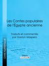 Les Contes populaires de l''Égypte ancienne