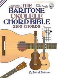 The Baritone Ukulele Chord Bible: Dgbe Standard Tuning 2,160 Chords