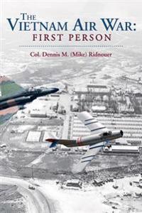 The Vietnam Air War: First Person