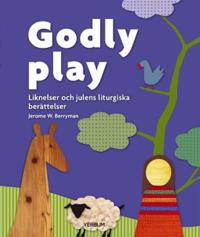 Godly play - Liknelser och julens liturgiska berättelser : Heliga berättelser i NT