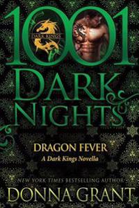 Dragon Fever: A Dark Kings Novella