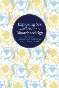 Exploring Sex and Gender in Bioarchaeology