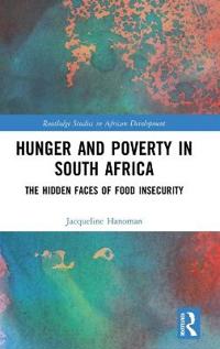 The Hidden Faces of Hunger and Poverty in South Africa