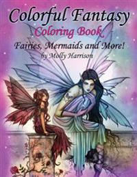 Colorful Fantasy Coloring Book: By Molly Harrison