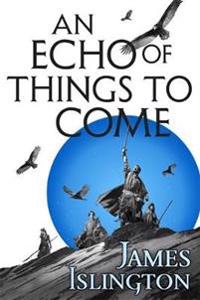 Echo of things to come - book two of the licanius trilogy