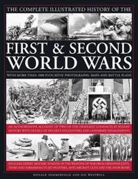 The Complete Illustrated History of the First & Second World Wars: With More Than 1000 Evocative Photographs, Maps and Battle Plans