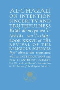 Al-Ghazali on Intention, Sincerity & Truthfulness