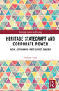 Heritage Statecraft and Corporate Power