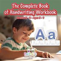 The Complete Book of Handwriting Workbook Grades K-3 - Ages 5-9