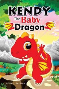 Kendy the Baby Dragon: Bedtime Stories for Kids, Baby Books, Kids Books, Children's Books, Preschool Books, Toddler Books, Ages 3-5, Kids Pic