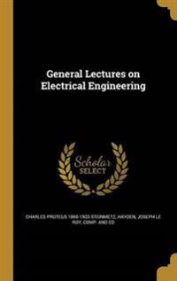 GENERAL LECTURES ON ELECTRICAL