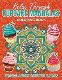 Relax Through Cupcake Mandalas Coloring Book
