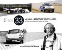 Peter Falk - 33 Years of Porsche Rennsport and Development: People, Cars, Stories