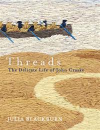 Threads - the delicate life of john craske