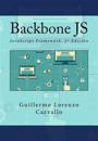 Backbone JS: JavaScript Framework. 2a Edición