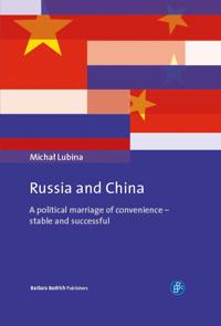 Russia and China: A Political Marriage of Convenience - Stable and Successful