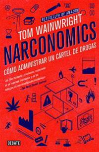Narconomics / Narconomics: How to Run a Drug Cartel