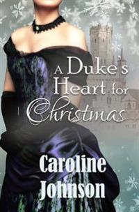 A Duke's Heart for Christmas: Clean Regency Christmas Romance