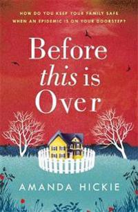 Before this is over: the unputdownable and twisting story of a mother prote