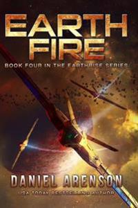 Earth Fire: Earthrise Book 4