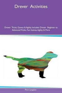 Drever Activities Drever Tricks, Games & Agility Includes