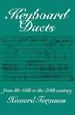 Keyboard Duets from the 16th to the 20th Century for One and Two Pianos