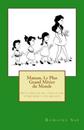 Maman, Le Plus Grand Métier Du Monde: Auto-Analyse de l'Éducation d'Une Mère À Ses Enfants