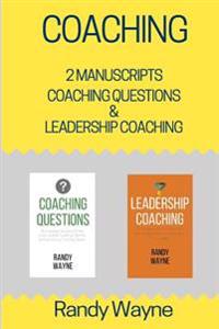 Coaching: 2 Manuscripts - Coaching Questions & Leadership Coaching