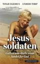 Jesussoldaten; gutten som skulle vinne landet for Gud