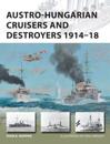 Austro-Hungarian Cruisers and Destroyers 1914 18