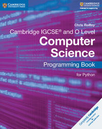 Cambridge Igcseâ and O Level Computer Science Programming Book for Python