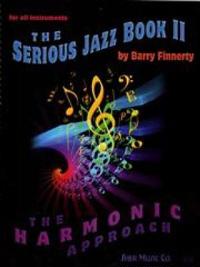THE SERIOUS JAZZ BOOK II: THE HARMONIC APPROACH