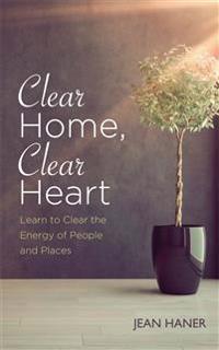 Clear Home, Clear Heart