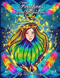 Feathers and Dreams: Adult Coloring Book, Art Therapy