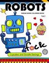 Robot Swear Word Coloring Books Vol.2: CupCake and Doodle Desings